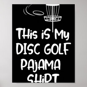This Is My Disc Golf Pajama Shirt, Funny Disc Golf Poster