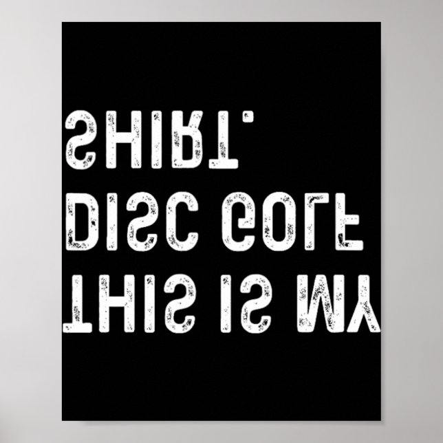 This Is My Disc Golf Shirt - Golfer Golfing  Poster (Front)