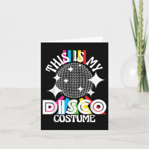 This Is My Disco Costume - 1970s Funky Party 70s G Card