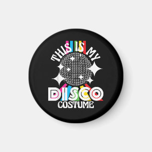 This is My Disco Costume - 1970s Funky Party  Magnet