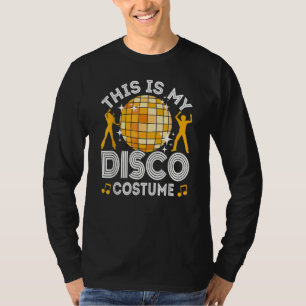This Is My Disco Costume 70s & 80s Party Outfit Me T-Shirt