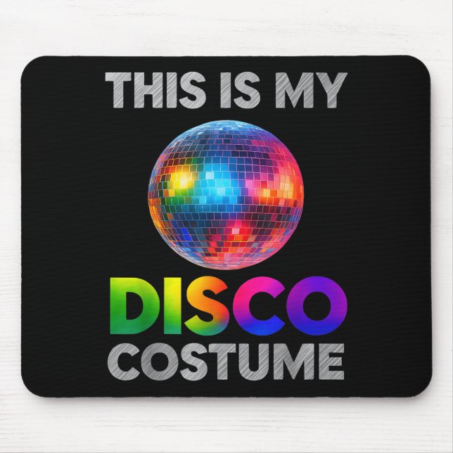 This Is My Disco Costume Ball Graphic 1970s Funky  Mouse Pad (Front)