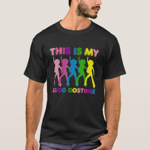 This Is My Disco Costume Family Party 1970s T-Shirt