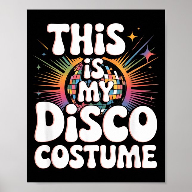 This Is My Disco Costume Funny 70s Retro Disco Par Poster (Front)