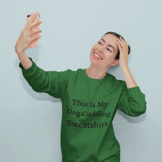 This Is My Dog Cuddling Sweatshirt T-Shirt