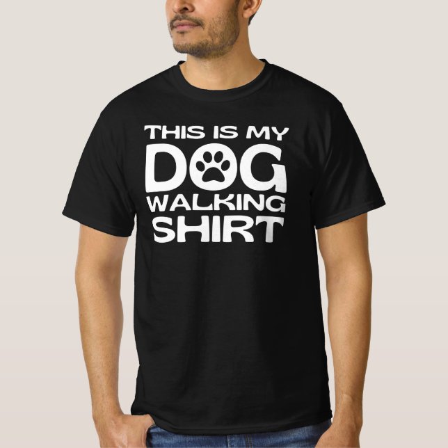 This Is My Dog Walking Shirt (Front)