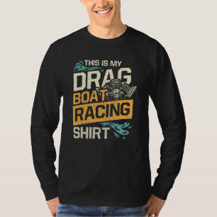 This Is My Drag Boat Racing Shirt