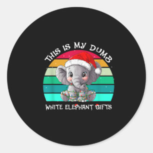 This Is My Dumb White Elephant Christmas Xmas Unde Classic Round Sticker