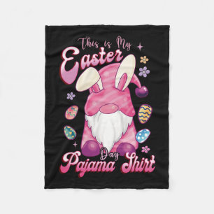 This Is My Easter Pajama Easter Day Bunny Easter E Fleece Blanket