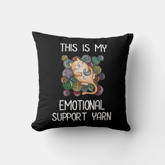This Is My Emotional Support Yarn Cushion (Front)