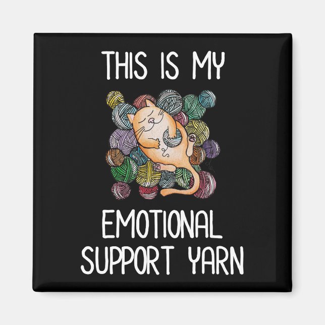 This Is My Emotional Support Yarn Magnet (Front)