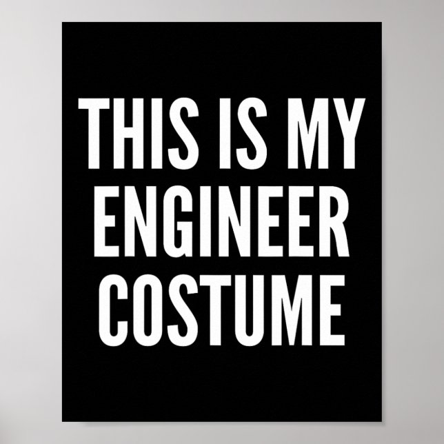 This Is My Engineer Halloween Costume Funny Easy  Poster (Front)