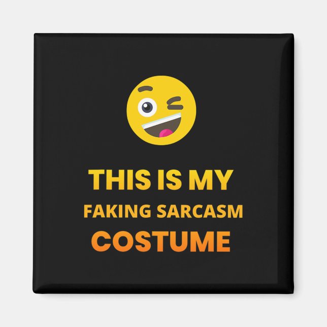This Is My Faking Sarcasm Pun Costume Tee. Emotico Magnet (Front)