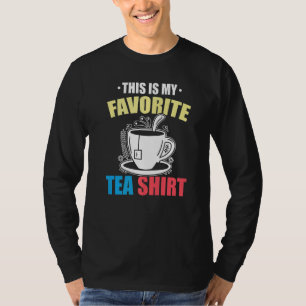 This Is My Favorite Tea Tea Tea Drinker Brewing T-Shirt