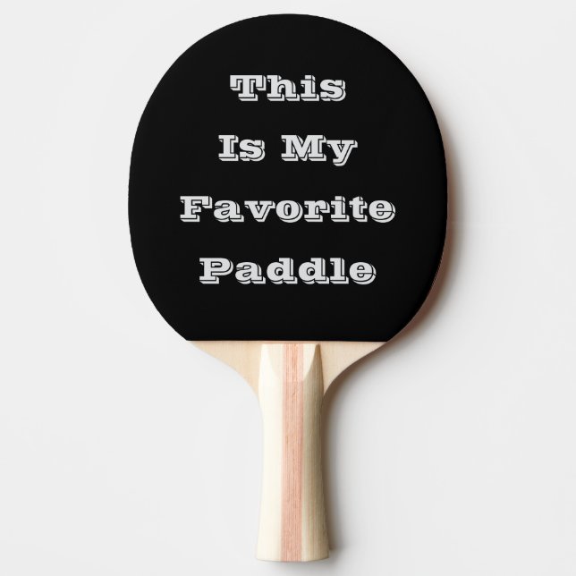 This Is My Favourite Ping Pong Paddle  (Front)