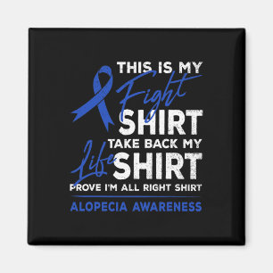 This Is My Fight Alopecia Awareness AA Ribbon War Magnet