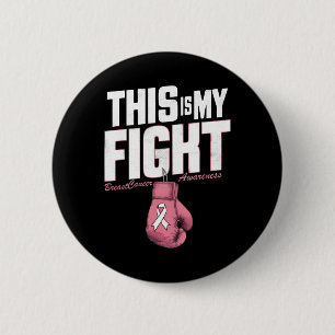 This Is My Fight Breast Cancer Awareness Boxing Gl 6 Cm Round Badge
