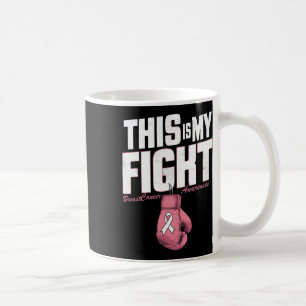 This Is My Fight Breast Cancer Awareness Boxing Gl Coffee Mug
