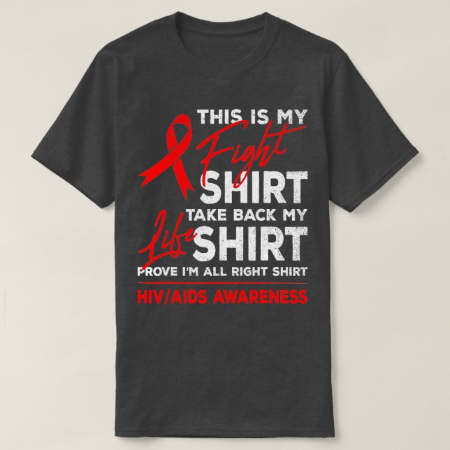 This Is My Fight  HIV AIDS Awareness Red Ribbon Su T-Shirt (Design Front)
