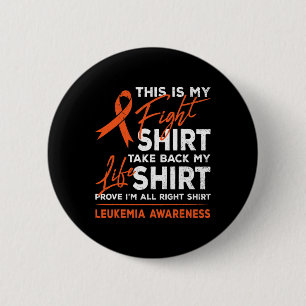 This Is My Fight Leukaemia Cancer Awareness Orange 6 Cm Round Badge