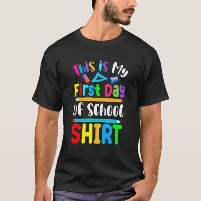 This Is My First Day Of School   Teacher Student T-Shirt (Front)