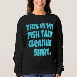 This Is My Fish Tank Cleaning Aquarium Fish