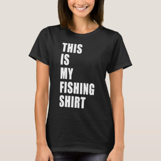 This Is My Fishing Shirt Fisherman Funny Dad Joke