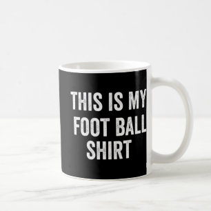This Is My Football   Fun Football  for Fans  Coffee Mug
