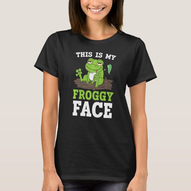 This Is My Froggy Face Frog  Amphibian Tadpole T-Shirt (Front)