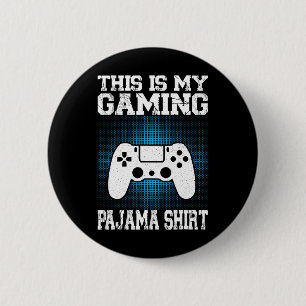This Is My Gaming Pajama Shirt Funny Video Game Ga 6 Cm Round Badge