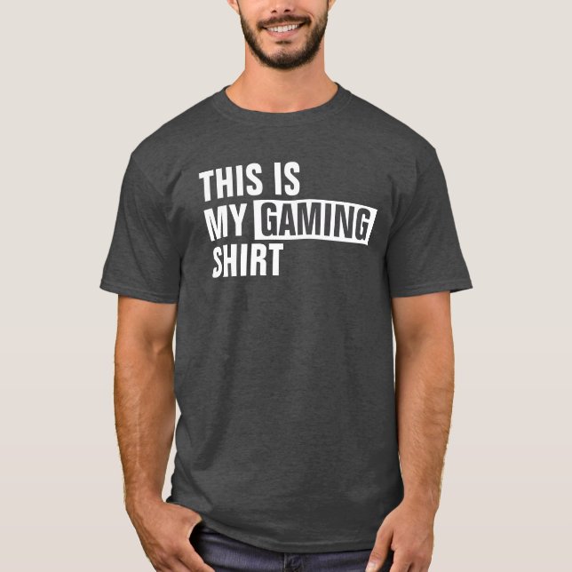 This is my GAMING shirt (Front)