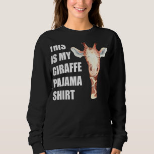 This Is My Giraffe Pajama Funny Bedtime Sweatshirt