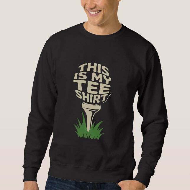 This is My Golfing Lover Golf Player Golfer  Sweatshirt (Front)