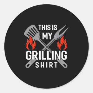 This Is My Grilling Shirt Funny Bbq Smoker Barbecu Classic Round Sticker