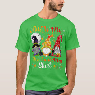 This Is My Hallothanksmas  Three Gnomes Happy Holi T-Shirt