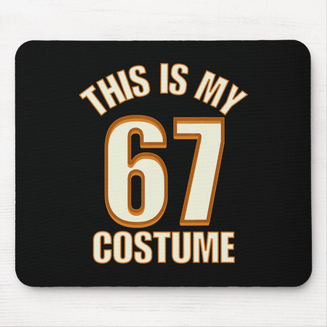 This Is My Halloween 67 Costume Lazy Brainrot Meme Mouse Pad (Front)