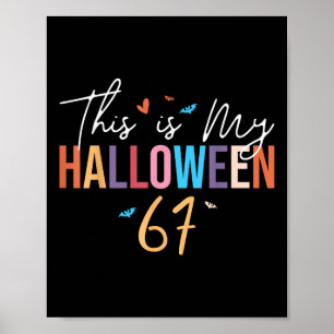 This Is My Halloween 67 Funny Six Seven Meme Gen A Poster