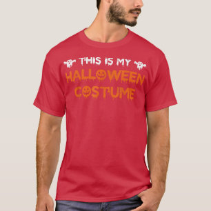 This Is My Halloween Costume Adults Boys 2022 2710 T-Shirt