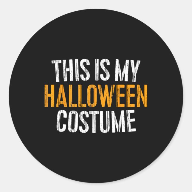 This Is My Halloween Costume  Classic Round Sticker (Front)