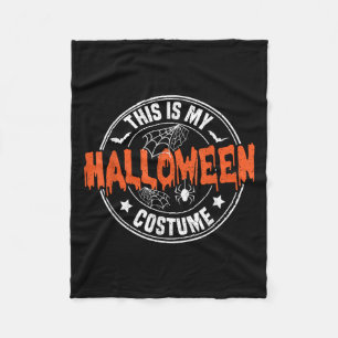 This Is My Halloween Costume Funny  Fleece Blanket
