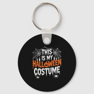 This Is My Halloween Costume Funny  Key Ring