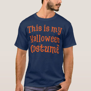 This Is My Halloween Costume Funny Men Lazy Last M T-Shirt