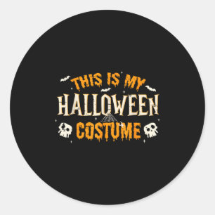 This Is My Halloween Costume Men Women Funny Hallo Classic Round Sticker