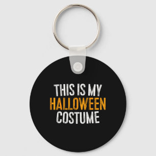 This Is My Halloween Costume Men Women Kids Key Ring