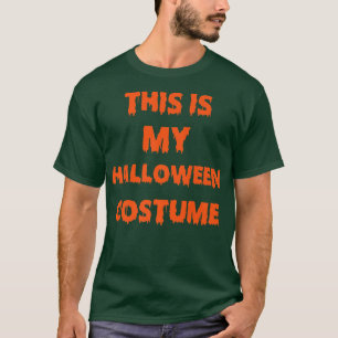 This Is My Halloween Costume Men Women Kids  T-Shirt