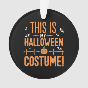 This Is My Halloween Costume Ornament