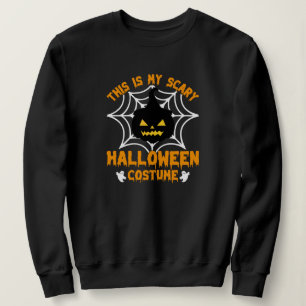 This is my Halloween costume  Sweatshirt