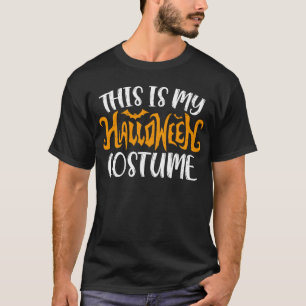 This is my Halloween Costume T-Shirt