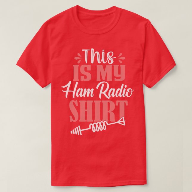 This is My Ham Radio  T-Shirt (Design Front)