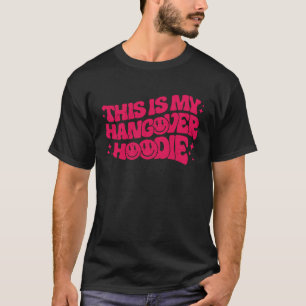 This Is My Hangover Hoodie Colourful Trendy T-Shirt